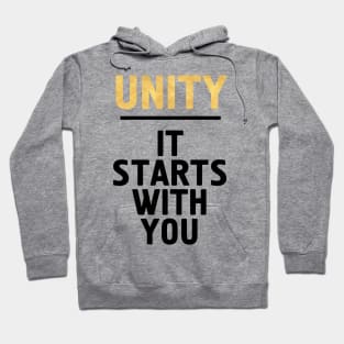 UNITY IT STARTS WITH YOU Hoodie